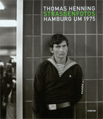 Thomas Henning: Straßenfotos - Hamburg um 1975