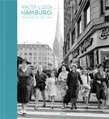 Walter Lüden: Hamburg: Fotografien 1947 - 1965